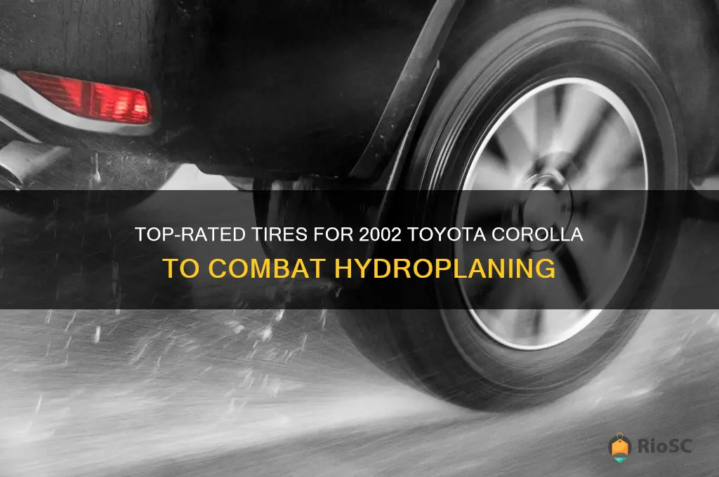2002 toyota corolla tires best for hydroplaning