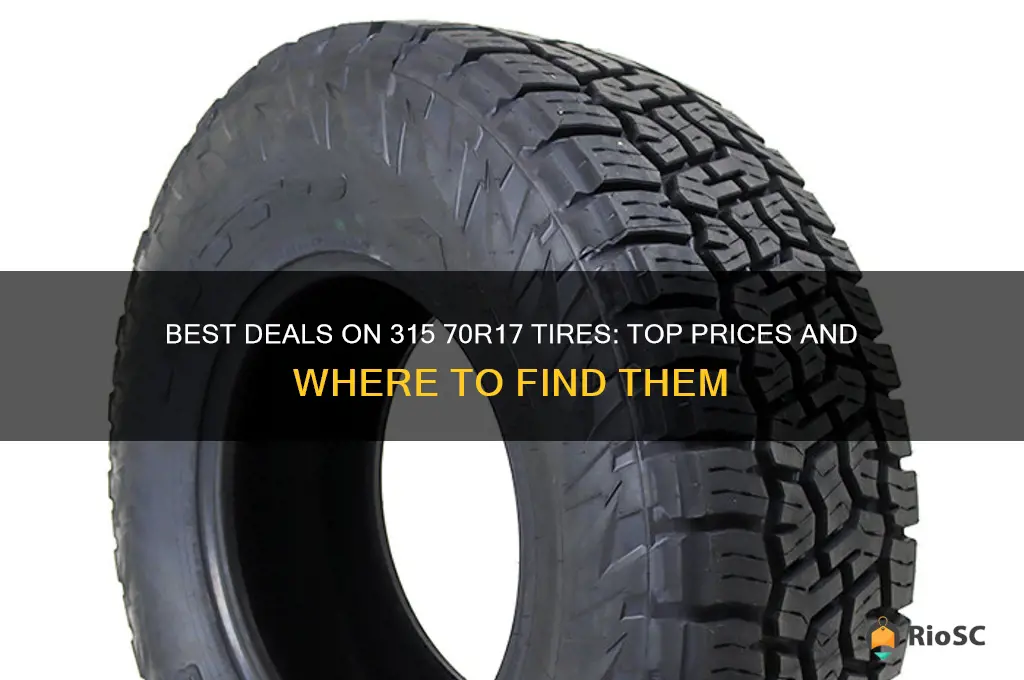 315 70r17 tires best price