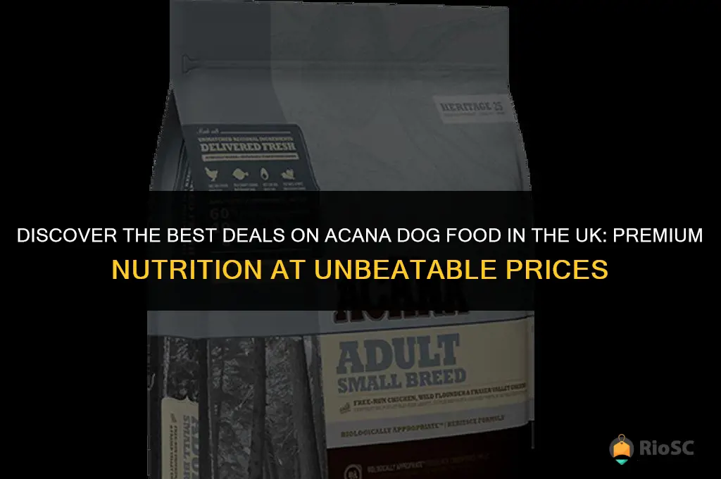 acana dog food best price uk