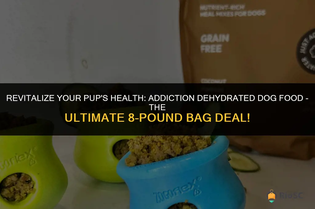 addiction dehydrated dog food 8 pound bag best sale
