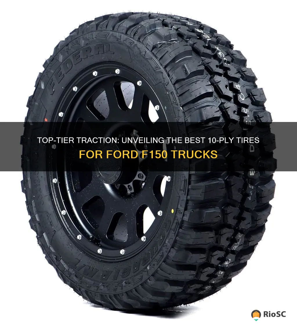 best 10 ply tires for ford f150