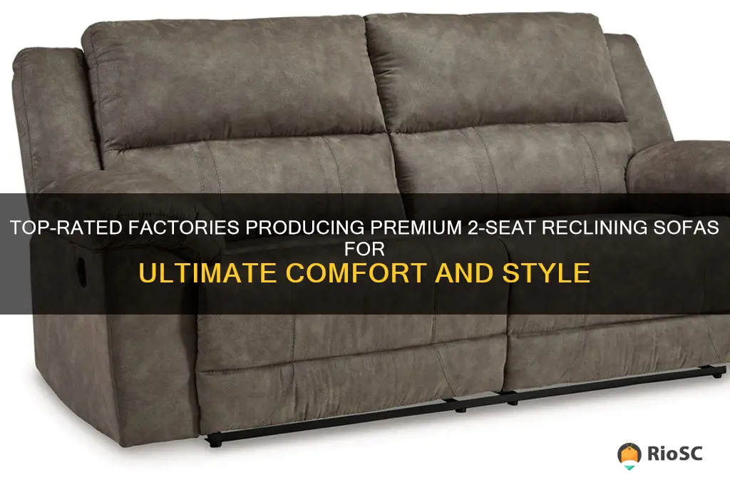 best 2 seat reclining sofa factories
