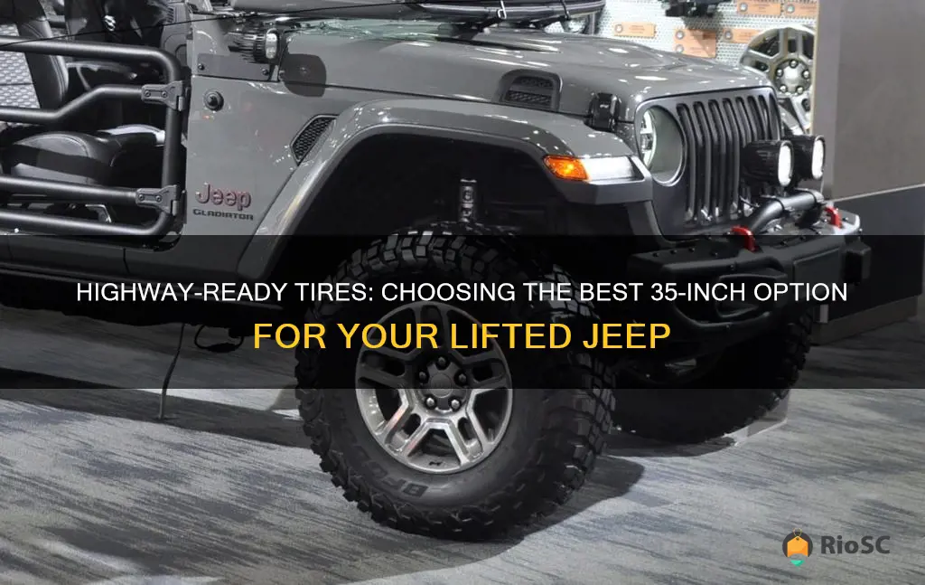 best 35 inch tires for lifted jeep on highway