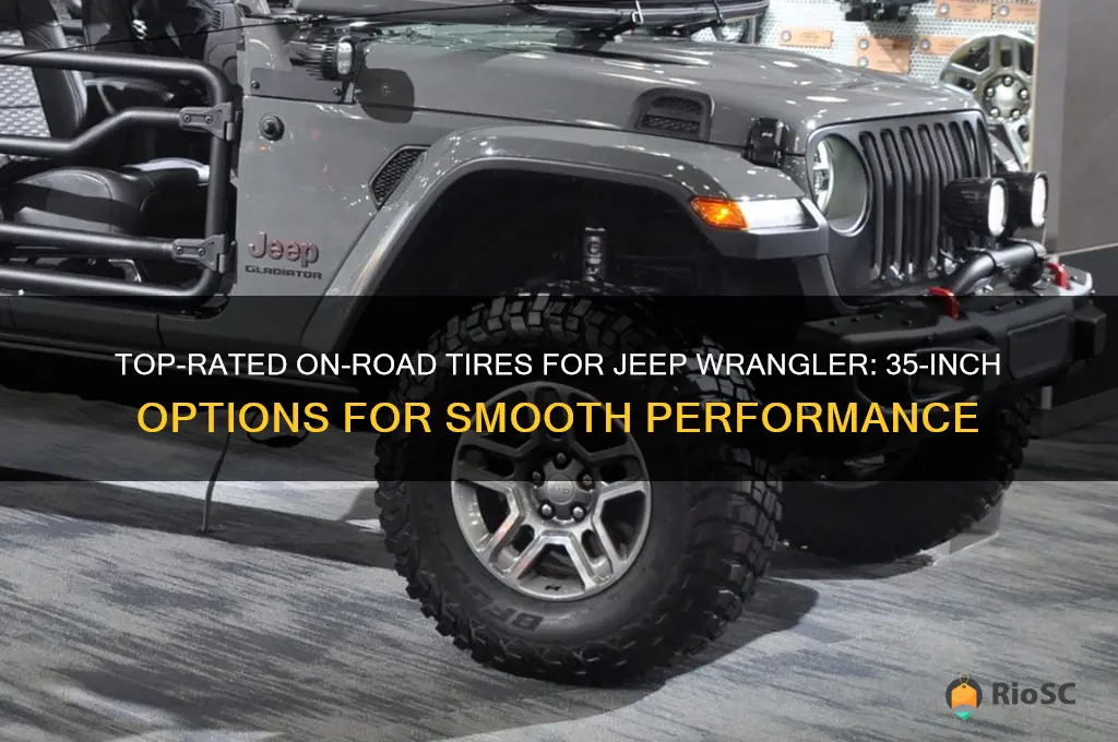 best 35 tires for jeep wrangler on road