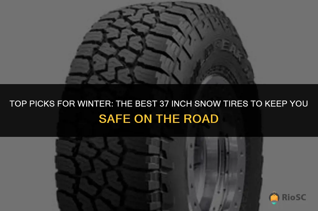 best 37 inch snow tires