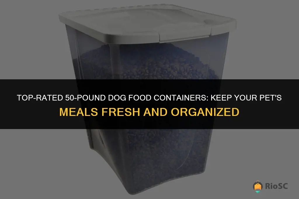 best 50 lb dog food container