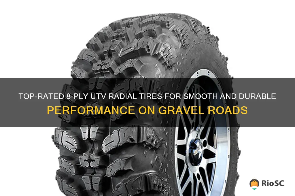 best 8 ply utv radial tires for gravel roads
