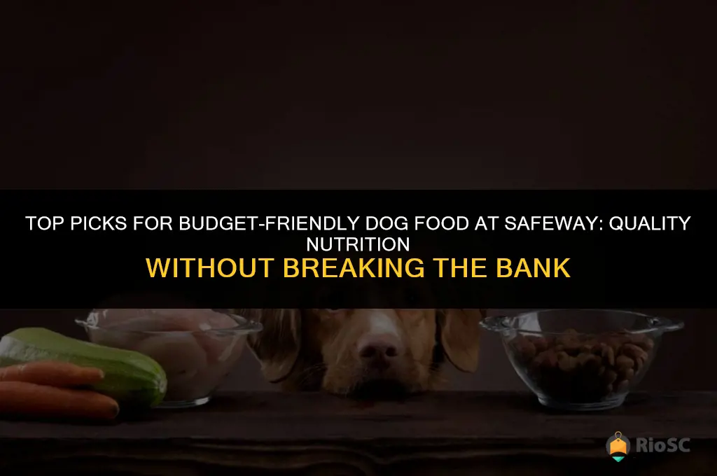 best affordable dog food safeway