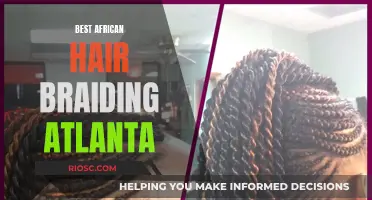 Atlanta's African Hair Braiding Scene: A Guide to the Best Styles and Studios