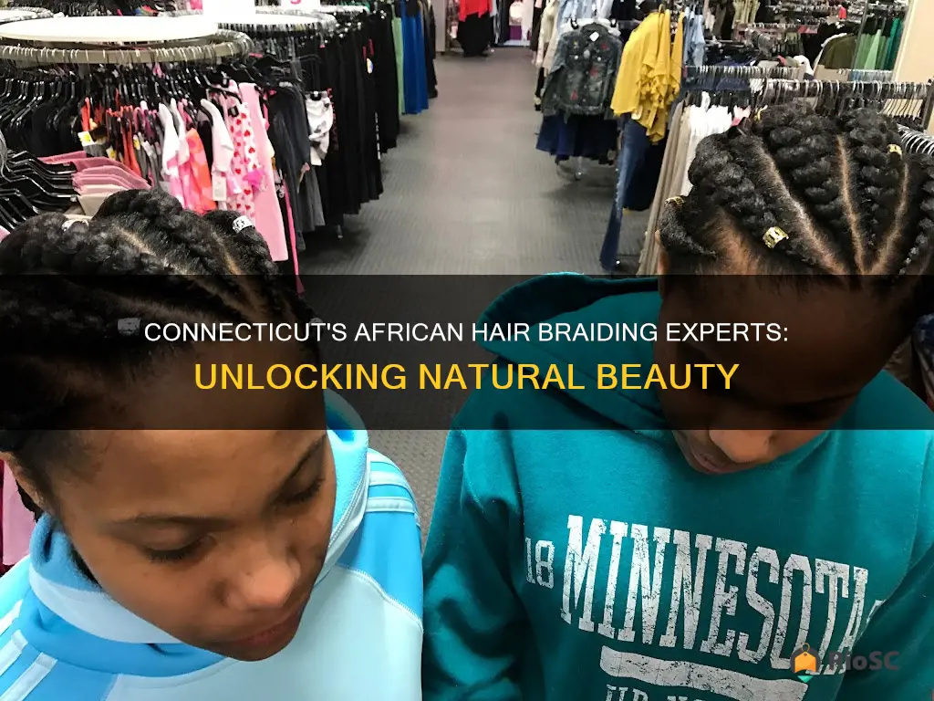 best african hair braiding in Connecticut