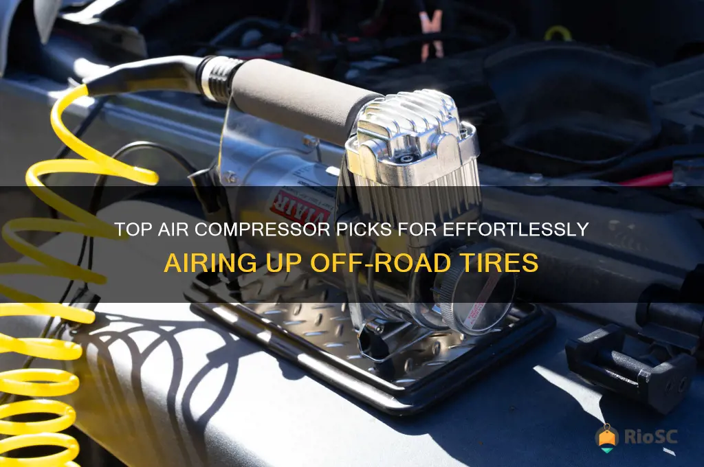best air compressor for airing up off road tires