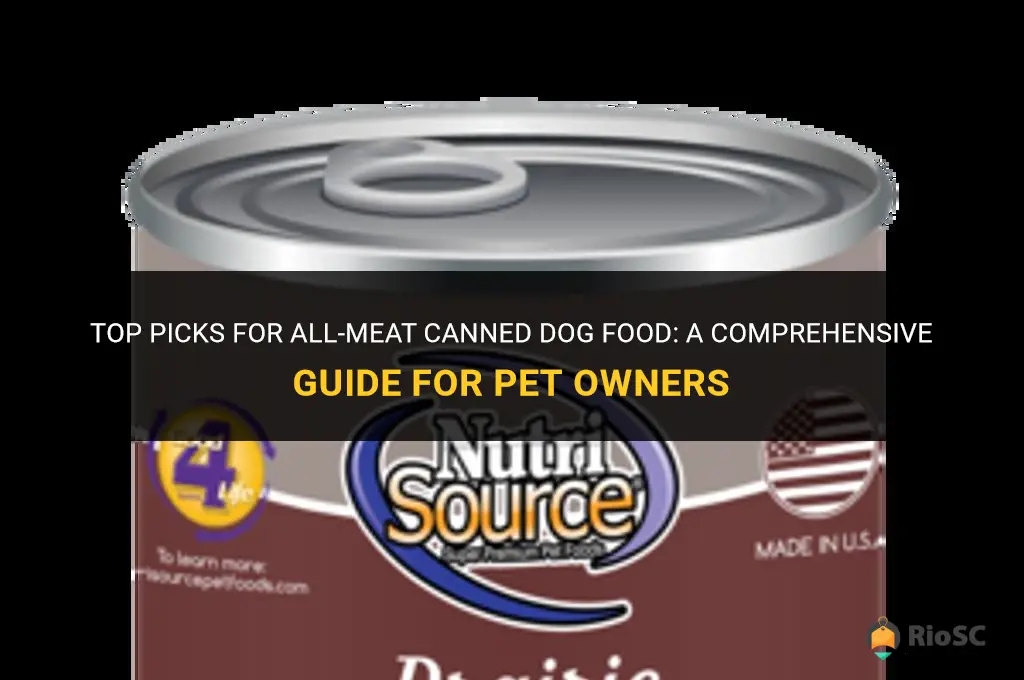 best all meat canned dog food