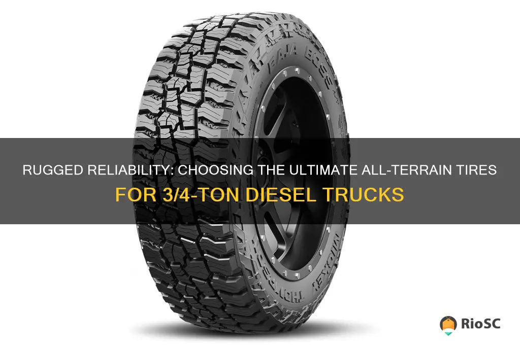 best all terrain tires for 3 4 ton diesel