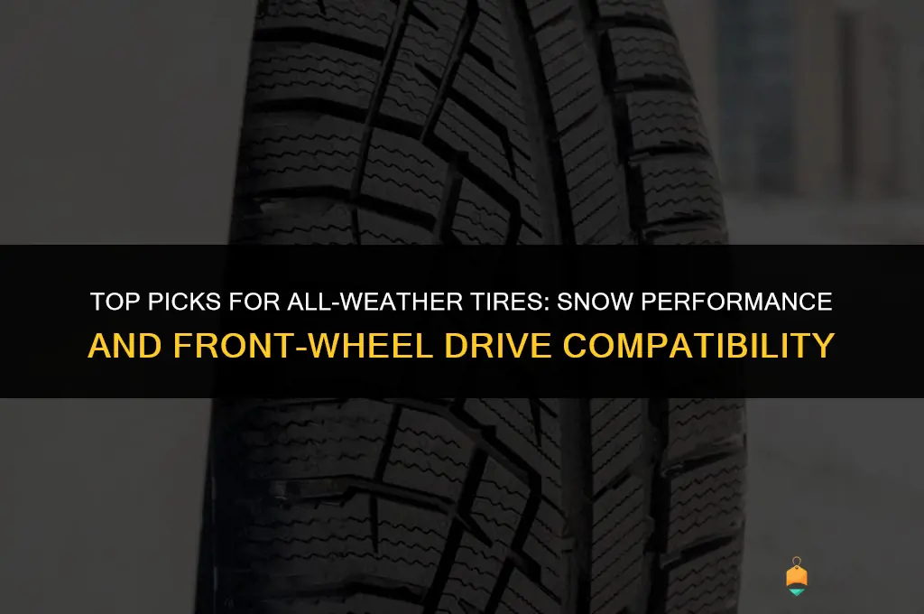 best all weather tires for snow and front wheel drive