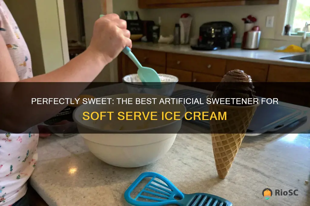 best artificial sweetener for sof ice cream