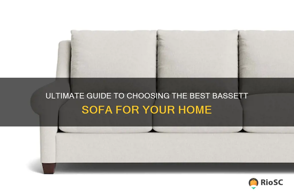 best bassett sofa