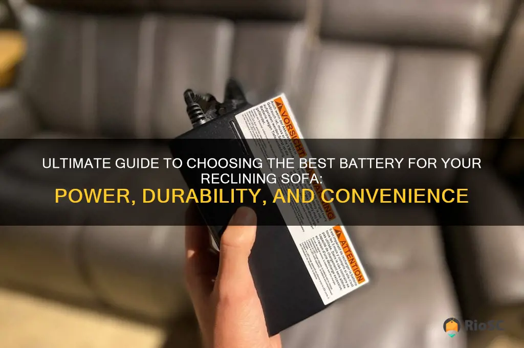 best battery for reclining sofa