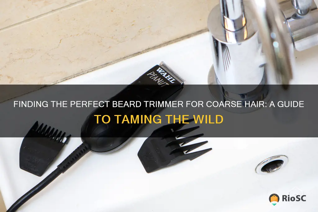 best beard trimmer for coarse hair