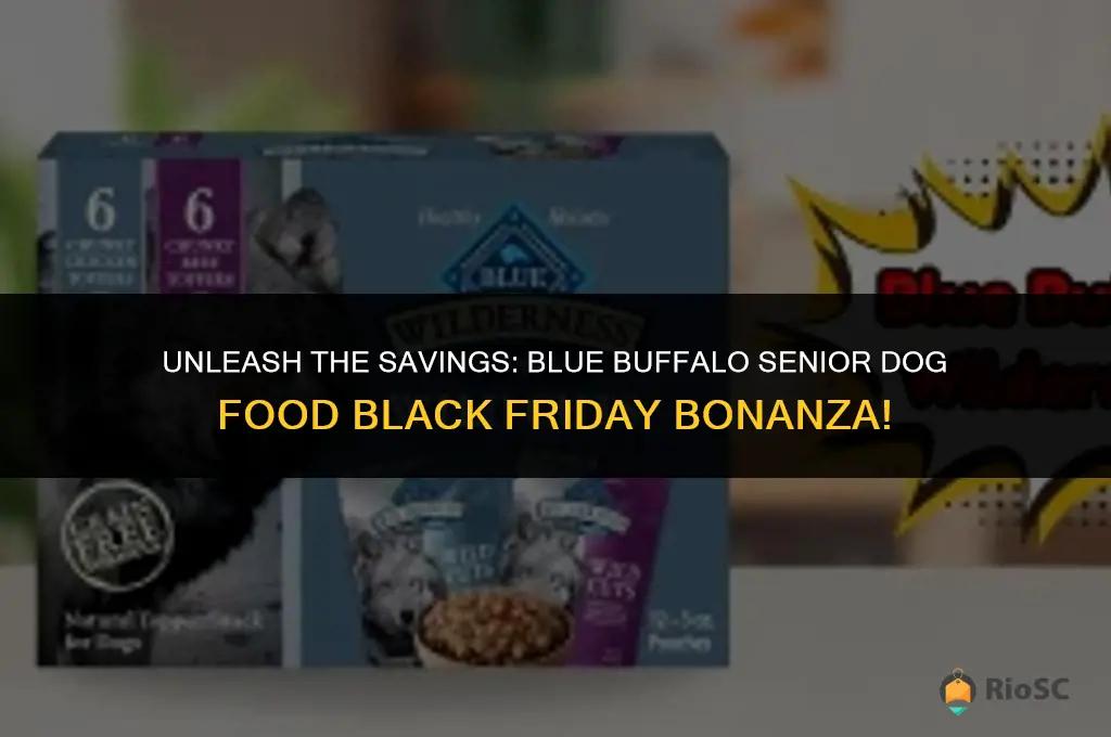 best black friday deal on blue buffalo senior dog food