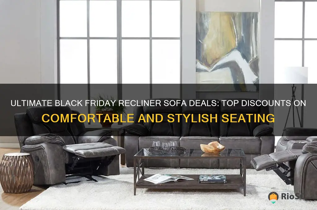 best black friday recliner sofa sales