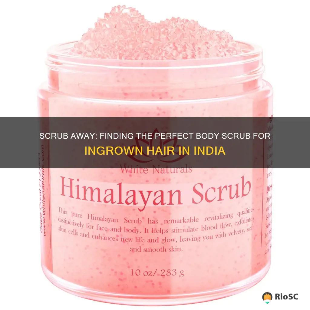 best body scrub for ingrown hair india