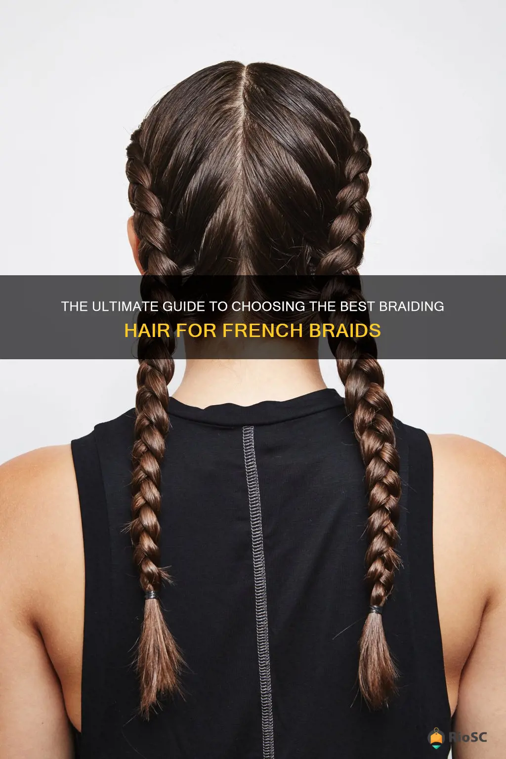 best braiding hair for french braids