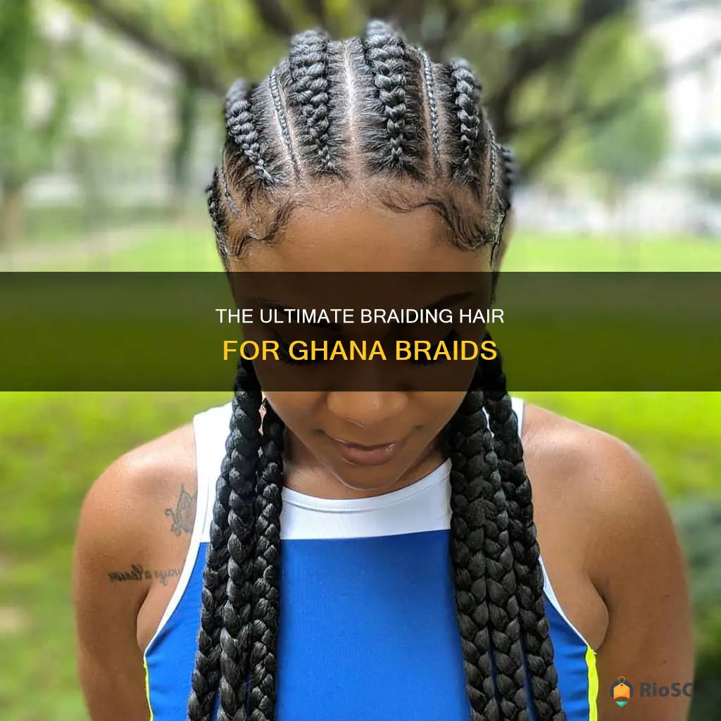 best braiding hair for ghana braids