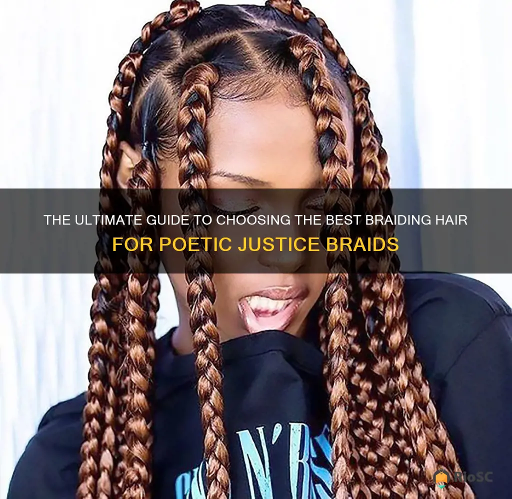 best braiding hair for poetic justice braids