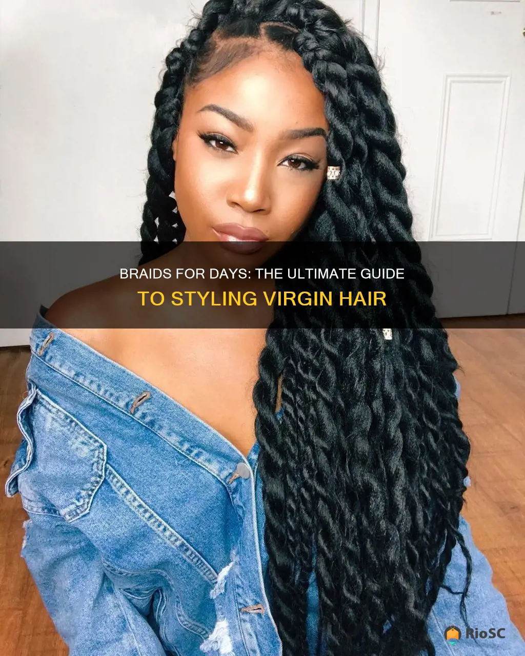 best braids for virgin hair