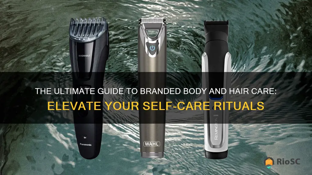 best brand body and hair care