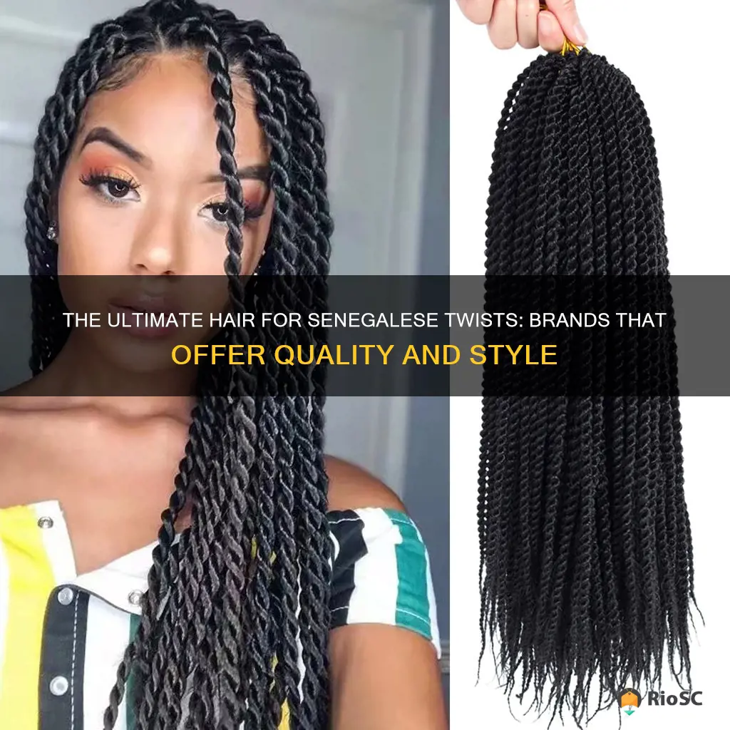 best brand of hair to use for senegalese twists