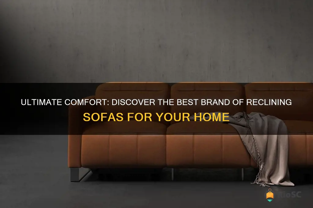 best brand of reclining sofas