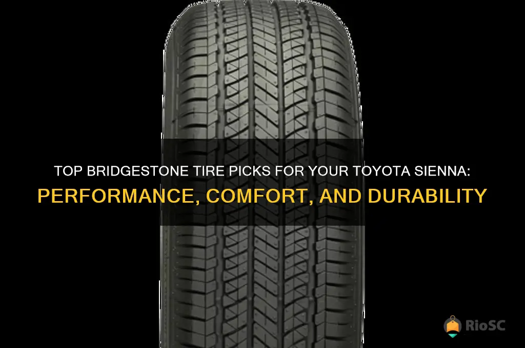 best bridestone tires for toyota sienna