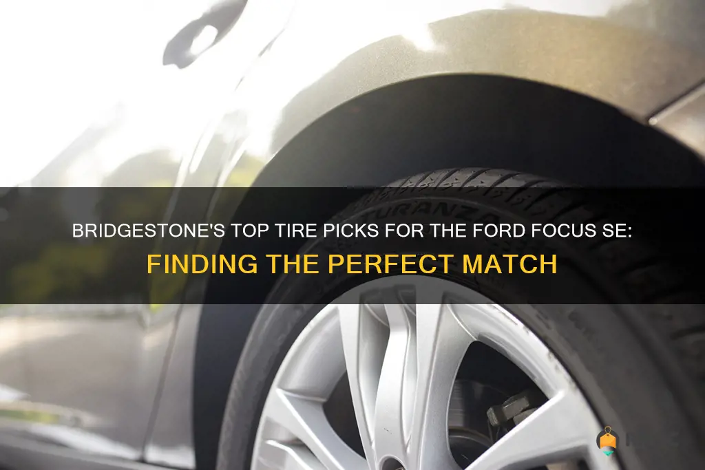 best bridgestone tires for ford focus se