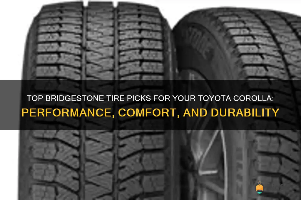 best bridgestone tires for toyota corolla