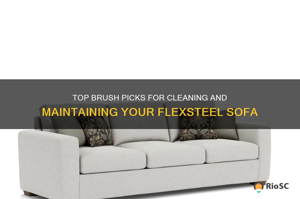 best brush for flexsteel sofa