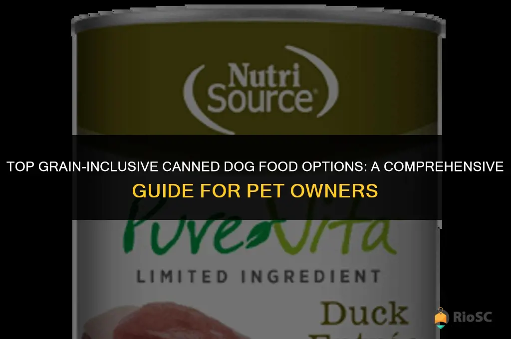 best canned dog food with grains