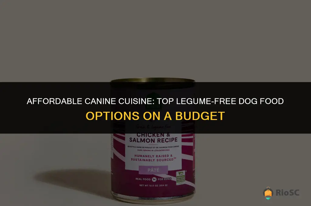 best cheap dog food without legumes