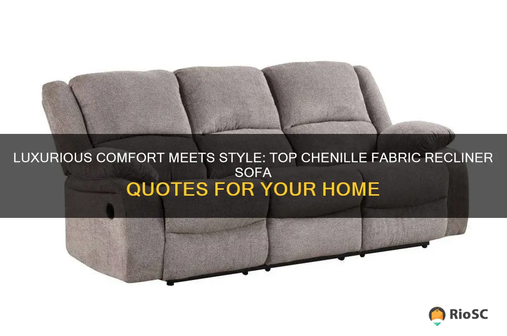 best chenille fabric recliner sofa quotes