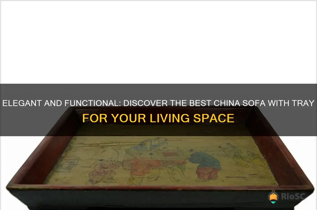 best china sofa with tray