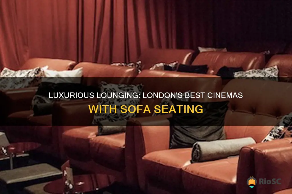 best cinemas in london sofas