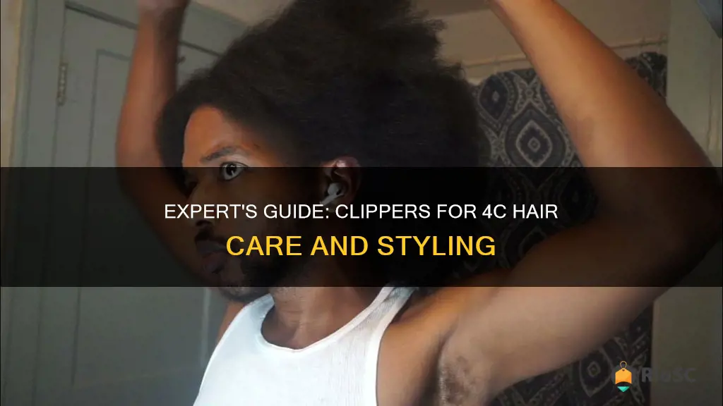 best clippers for 4c hair