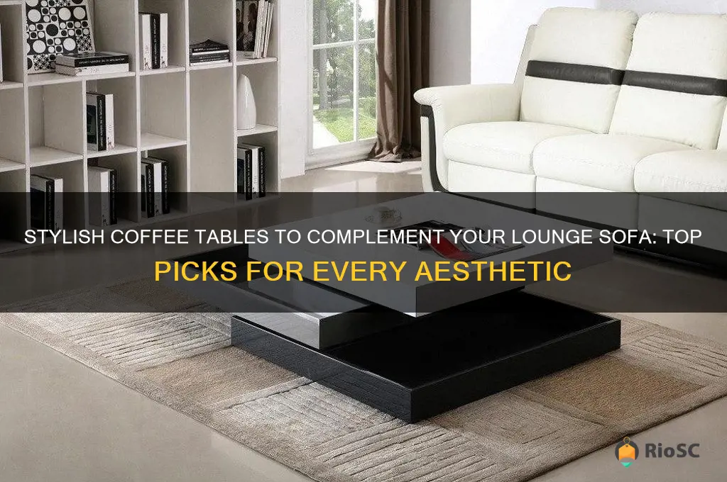 best coffee tables to go with lounge sofa