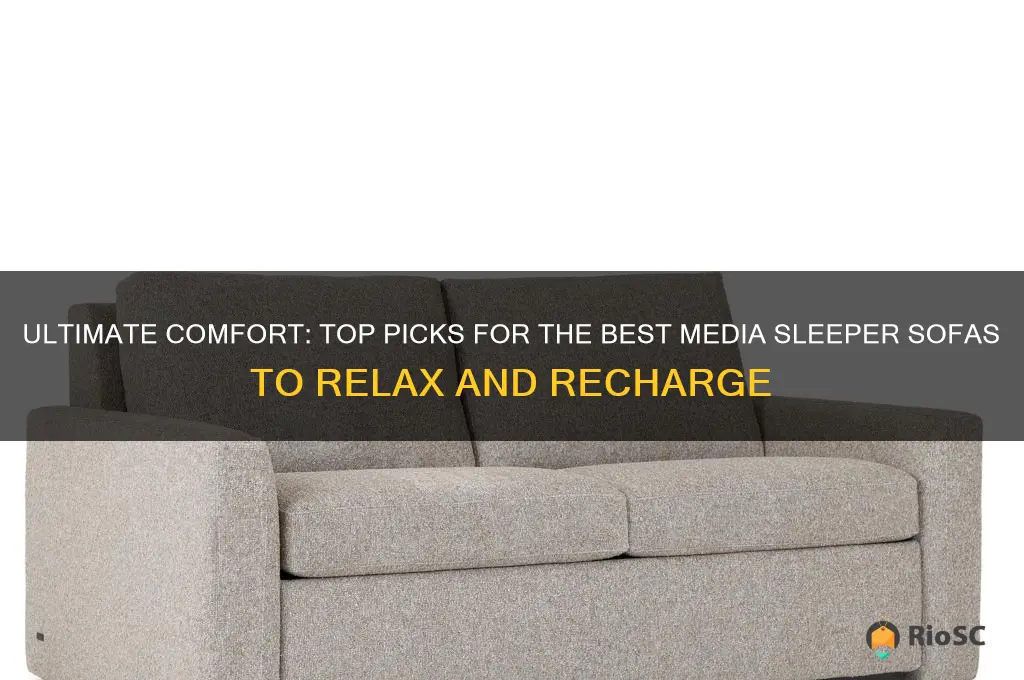 best comfortable media sleeper sofa