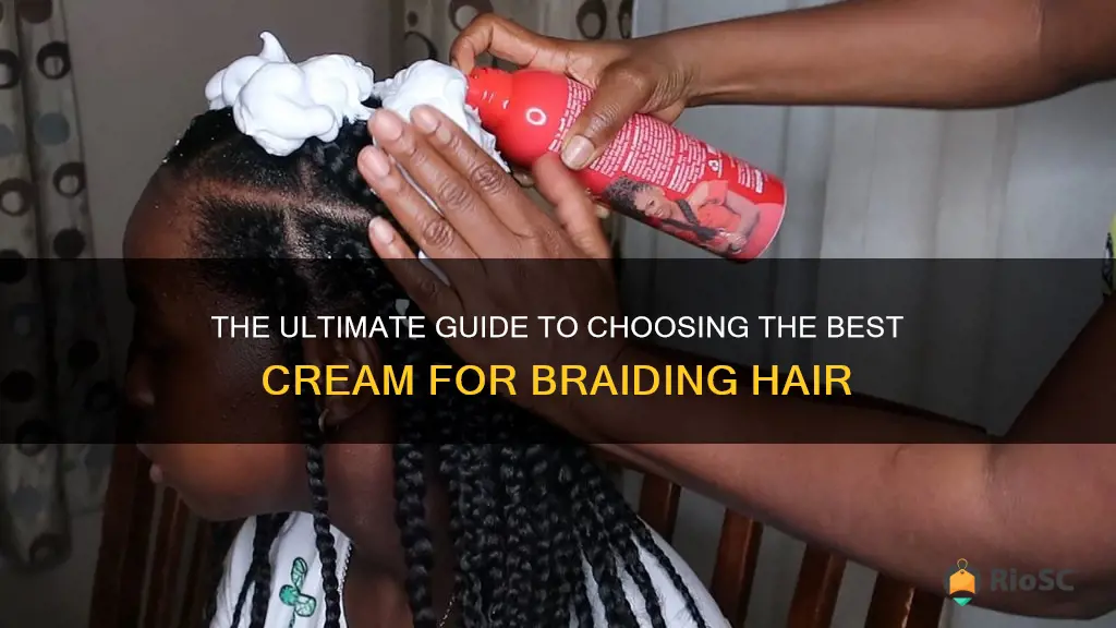 best cream for braiding hair