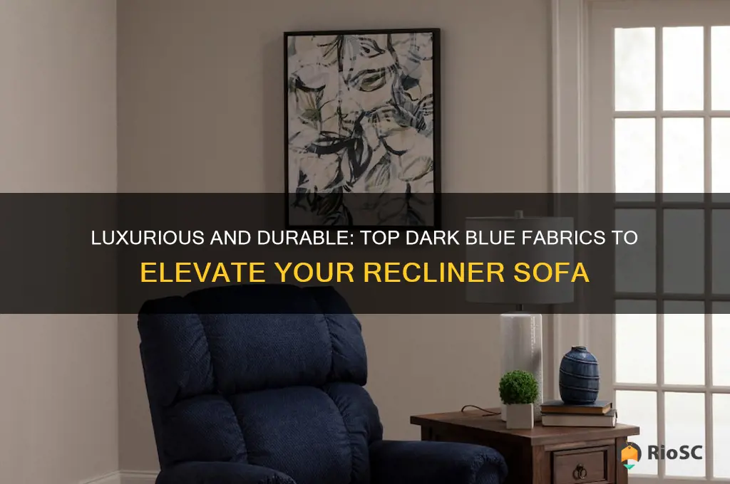 best dark blue fabric for recliner sofa