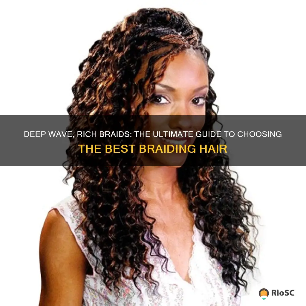 best deep wave braiding hair