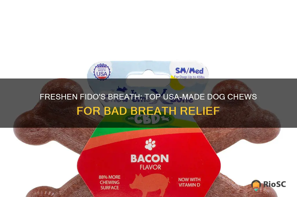 best dog chews for bad breath made in usa