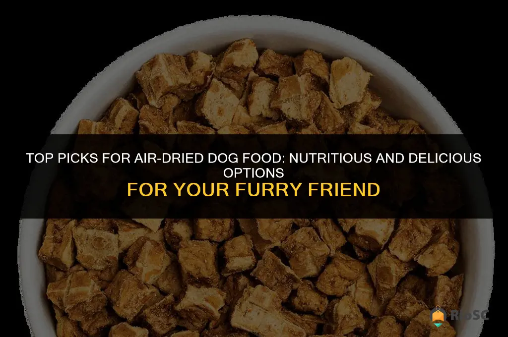 best dog food air dried