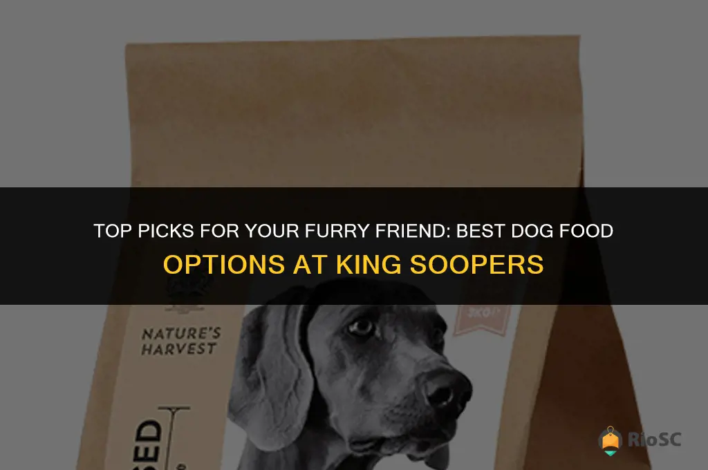 best dog food at king soopers